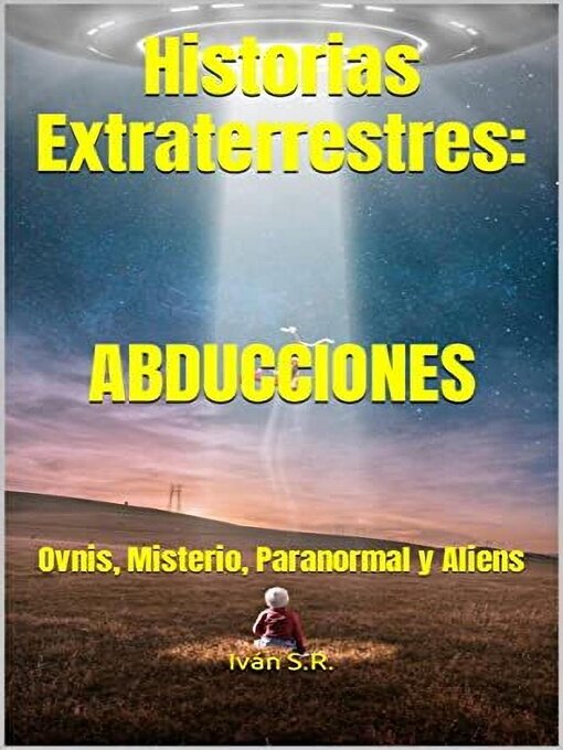 Title details for Historias Extraterrestres by Ing. Iván S. R. - Available